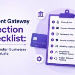 Payment Gateway Selection Checklist: 7 Factors Indian Businesses Should Evaluate